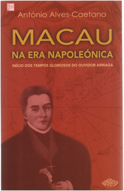 Ant. Alves-Caetano - Macau na era napoleónica CAPA
